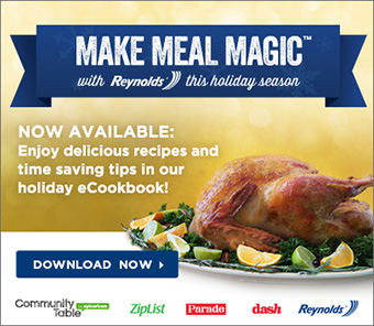 Make Meal Magic with Reynolds this holiday season: 
Celebrate and simplify the holidays with these delicious recipes and time-saving tips.
Download Now.
