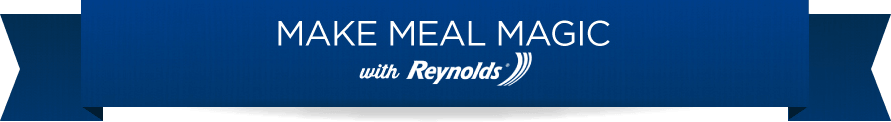Making Meal Magic with Reynolds